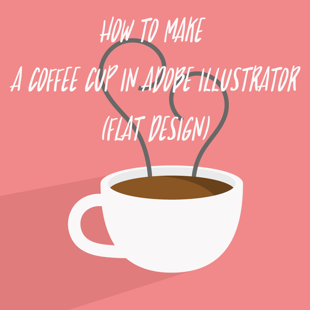 Make a cup of coffee. Adobe Illustrator кофе. Кофе в адоб иллюстратор. Adobe Illustrator Кружка. Чашка в адобе иллюстратор.